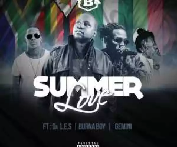 BK - Summer Love ft. Da L.E.S, Burna Boy & GeminiMajor